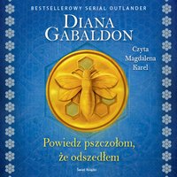 Powiedz pszczołom, że odszedłem