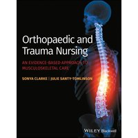 Orthopaedic and Trauma Nursing
