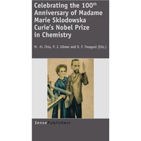 Celebrating the 100th Anniversary of Madame Marie Sklodowska Curie’s Nobel Prize in Chemistry