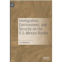 Immigration, Environment, and Security on the U.S.-Mexico Border