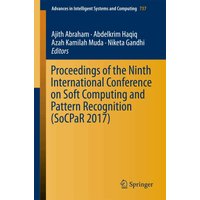 Proceedings of the Ninth International Conference on Soft Computing and Pattern Recognition (SoCPaR 2017)
