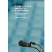 Regional Parallelism and Corruption Scandals in Nigeria