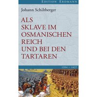 Als Sklave im Osmanischen Reich und bei den Tartaren