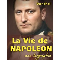 La vie de Napoléon