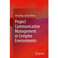 Project Communication Management in Complex Environments