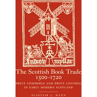 The Scottish Book Trade, 1500-1720