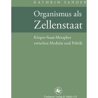 Organismus als Zellenstaat