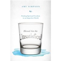 Blessed Are the Unsatisfied
