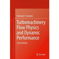 Turbomachinery Flow Physics and Dynamic Performance