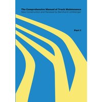 The Comprehensive Manual of Track Maintenance VOLUME 1