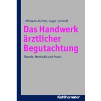Das Handwerk ärztlicher Begutachtung
