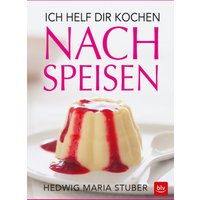 Ich helf dir kochen - Nachspeisen