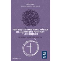 Principios cristianos para la práctica del asesoramiento psicológico y la psicoterapia
