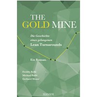The Gold Mine – Die Geschichte eines gelungenen Lean Turnarounds