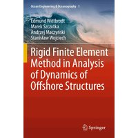 Rigid Finite Element Method in Analysis of Dynamics of Offshore Structures