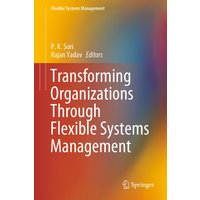Transforming Organizations Through Flexible Systems Management