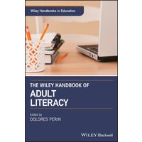The Wiley Handbook of Adult Literacy