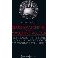 Glücksmaschinen und Maschinenglück