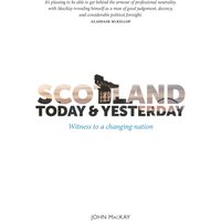 Scotland Today and Yesterday