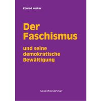 Der Faschismus und seine demokratische Bewältigung