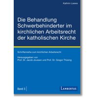 Die Behandlung Schwerbehinderter im kirchlichen Arbeitsrecht der katholischen Kirche