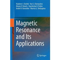 Magnetic Resonance and Its Applications