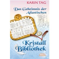 Das Geheimnis der Atlantischen Kristallbibliothek