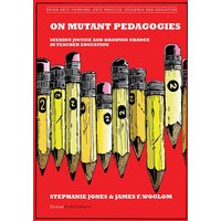 On Mutant Pedagogies