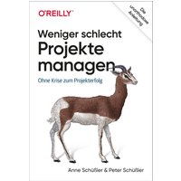 Weniger schlecht Projekte managen