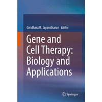 Gene and Cell Therapy: Biology and Applications