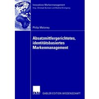 Absatzmittlergerichtetes, identitätsbasiertes Markenmanagement