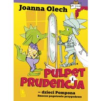 Pulpet i Prudencja dzieci Pompona. Smocze pogotowie przygodowe