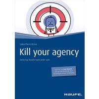 Kill your Agency
