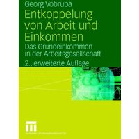 Entkoppelung von Arbeit und Einkommen