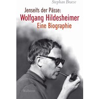 Jenseits der Pässe: Wolfgang Hildesheimer