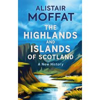 The Highlands and Islands of Scotland