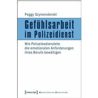 Gefühlsarbeit im Polizeidienst