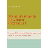 Der Heiße Sommer oder doch Hitzewelle?