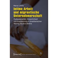 Intime Arbeit und migrantische Unternehmerschaft