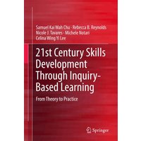 21st Century Skills Development Through Inquiry-Based Learning
