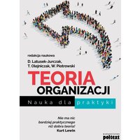 Teoria organizacji. Nauka dla praktyki