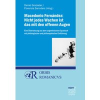 Macedonio Fernández: Nicht jedes Wachen ist das mit den offenen Augen
