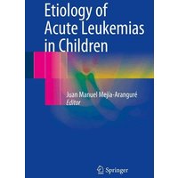 Etiology of Acute Leukemias in Children