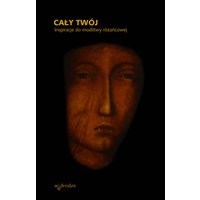 Cały Twój. Inspiracje do modlitwy różańcowej