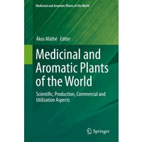 Medicinal and Aromatic Plants of the World