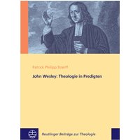 John Wesley: Theologie in Predigten