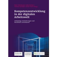 Kompetenzentwicklung in der digitalen Arbeitswelt