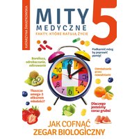 Mity medyczne 5. Jak cofnąć zegar biologiczny