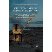 Settler Colonialism and (Re)conciliation