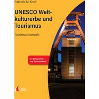 UNESCO Weltkulturerbe und Tourismus